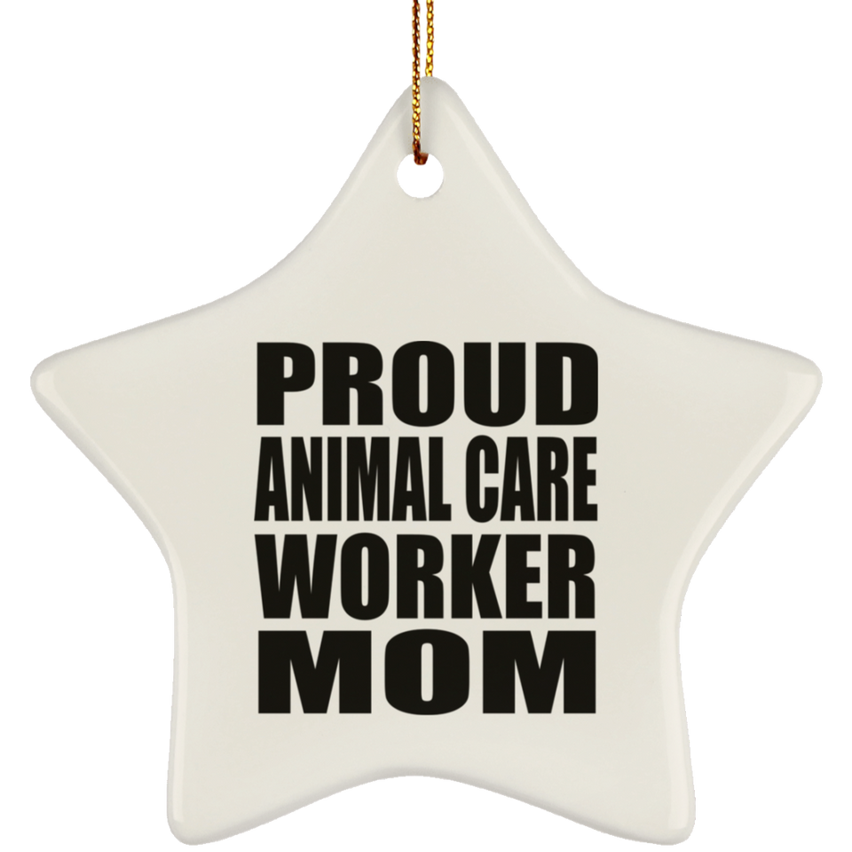 Proud Animal Care Worker Mom - Star Ornament