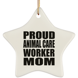 Proud Animal Care Worker Mom - Star Ornament
