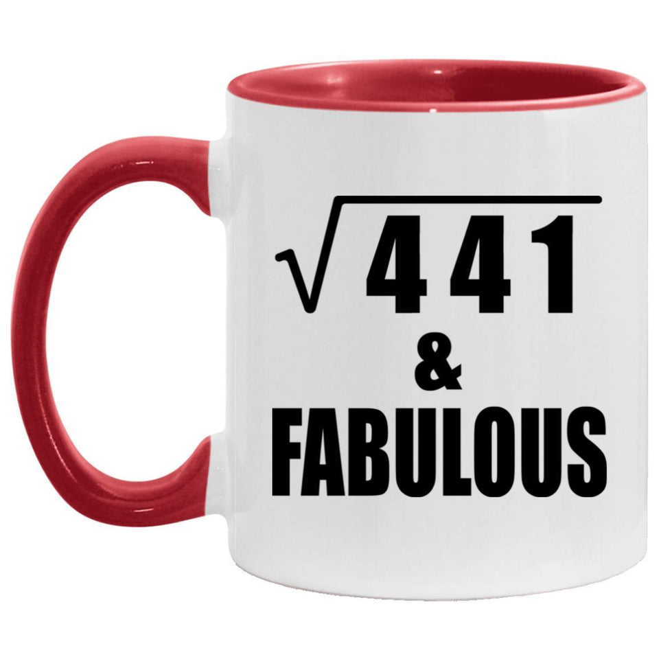 21st Birthday Square Root of 441 & Fabulous - 11oz Accent Mug Red