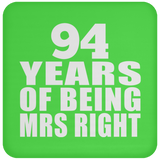 94th Anniversary 94 Years Of Being Mrs Right - Drink Coaster