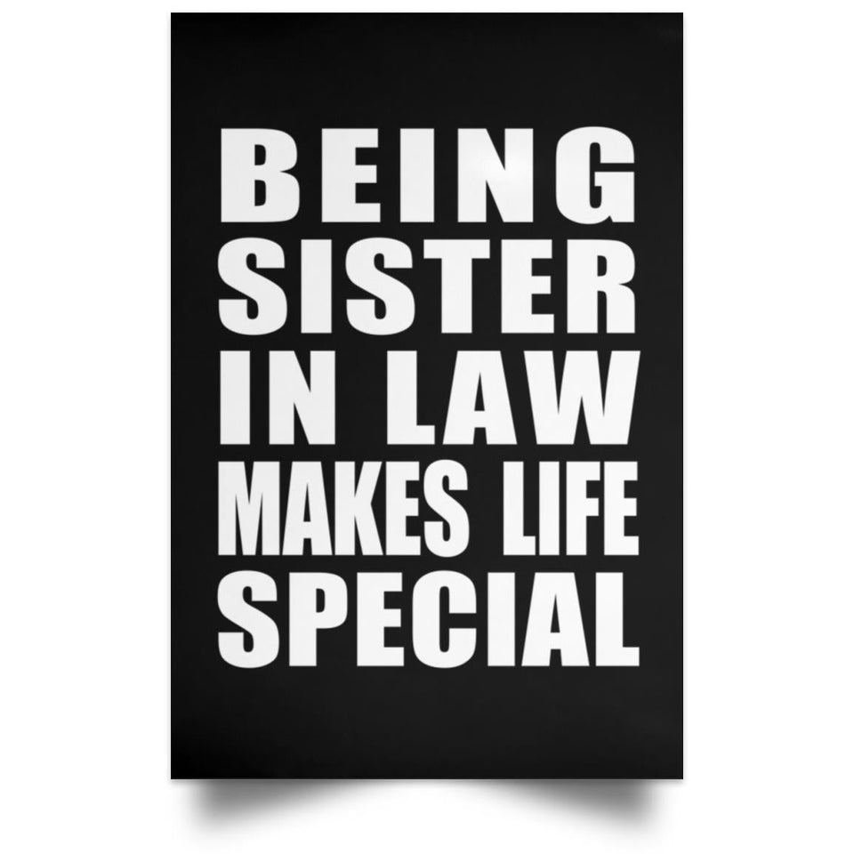 Being Sister In Law Makes Life Special - Poster Portrait
