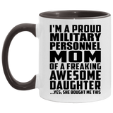 Proud Military Personnel Mom Of Awesome Daughter - 11oz Accent Mug Black