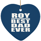 Roy Best Dad Ever - Heart Ornament