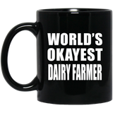 World's Okayest Dairy Farmer - 11 Oz Coffee Mug Black