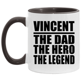 Vincent The Dad The Hero The Legend - 11oz Accent Mug Black