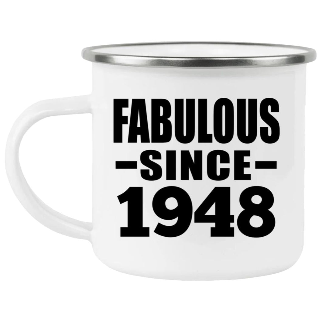 76th Birthday Fabulous Since 1948 - 12oz Camping Mug