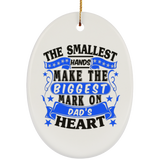 The Smallest Hands Make The Biggest Mark On Dad's Heart - Oval Ornament