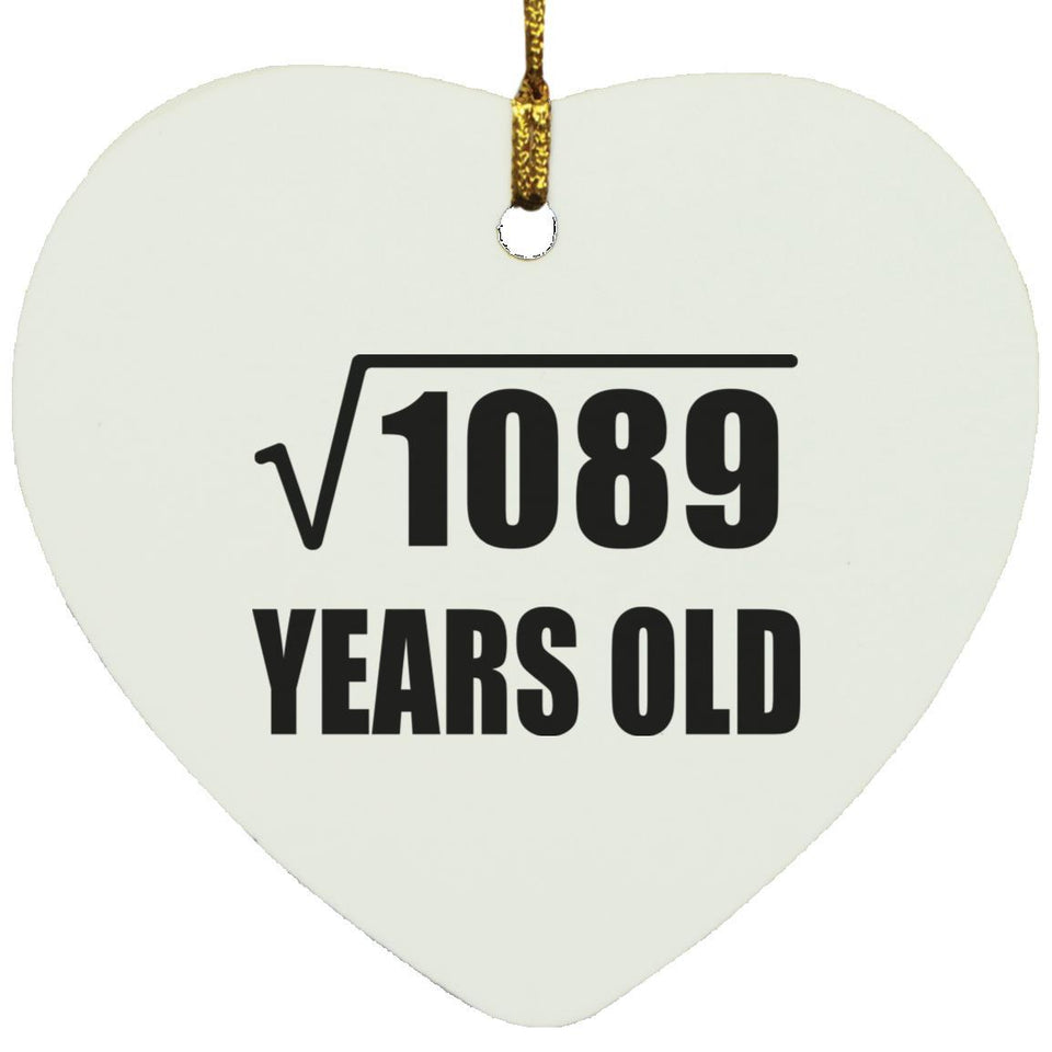 33rd Birthday Square Root of 1089 Years Old - Heart Ornament