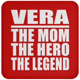 Vera The Mom The Hero The Legend - Drink Coaster