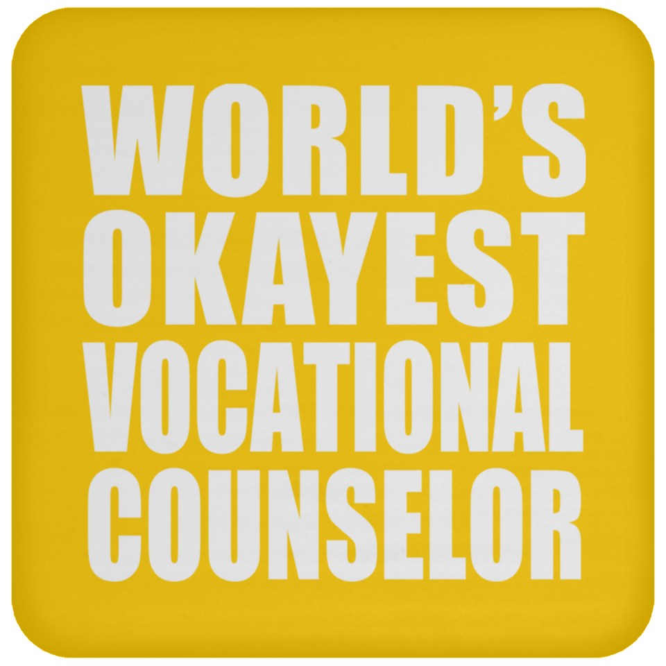 World's Okayest Vocational Counselor - Drink Coaster