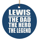 Lewis The Dad The Hero The Legend - Circle Ornament