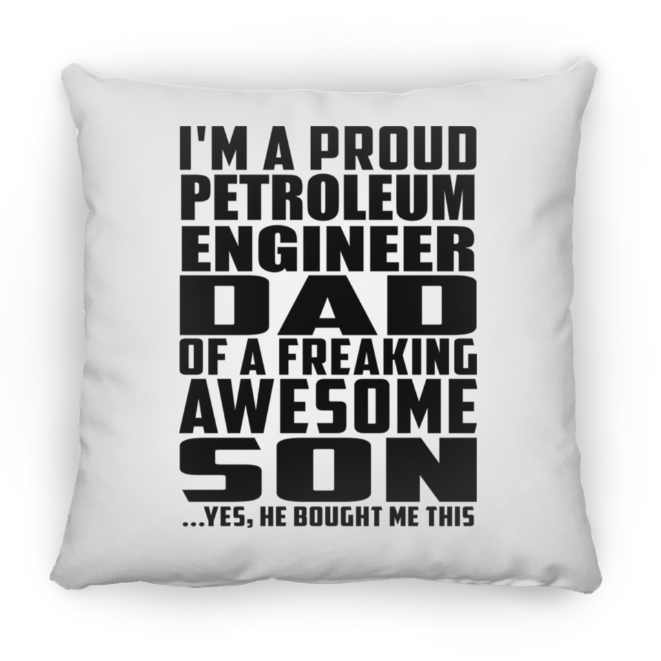 Proud Petroleum Engineer Dad Of Awesome Son - Throw Pillow