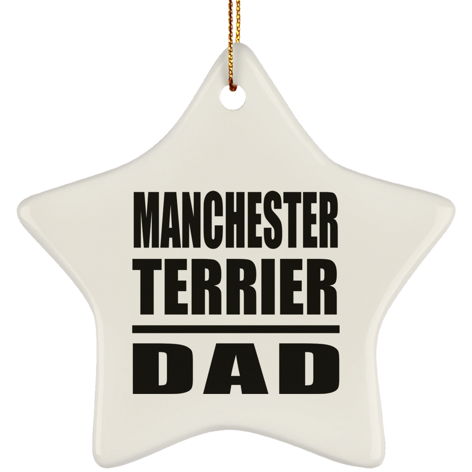 Manchester Terrier Dad - Star Ornament