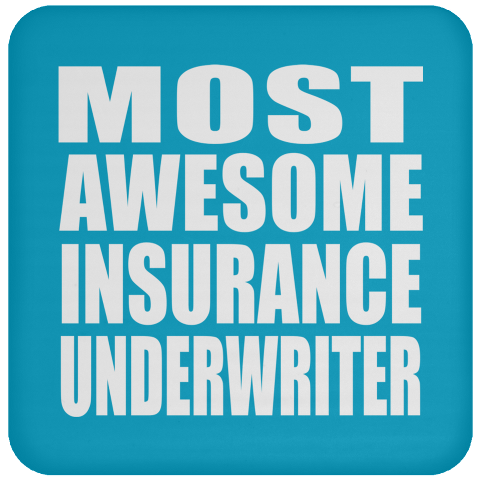 Most Awesome Insurance Underwriter - Drink Coaster