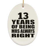13th Anniversary 13 Years of Being Mrs Always Right - Oval Ornament