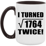 84th Birthday I Turned Square Root of 1764 Twice - 15oz Accent Mug Black