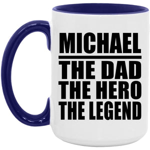 Michael The Dad The Hero The Legend - 15oz Accent Mug Purple