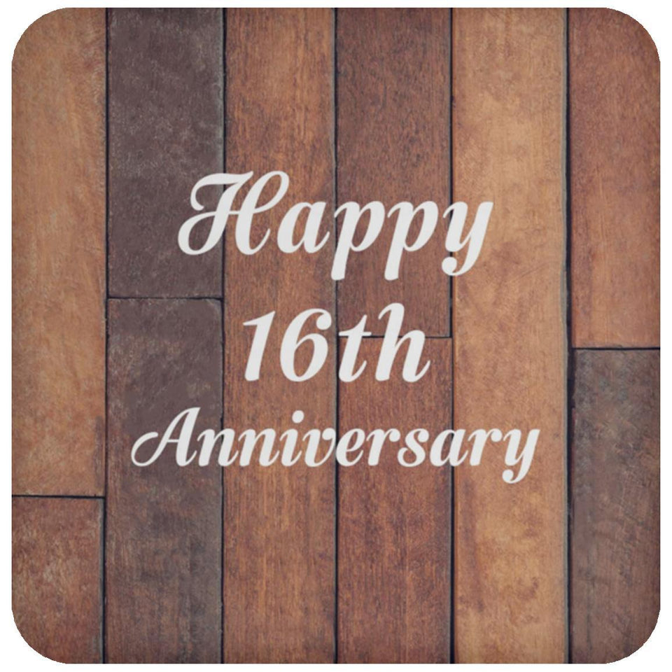 Happy 16th Anniversary - Drink Coaster E