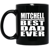 Mitchell Best Dad Ever - 11 Oz Coffee Mug Black