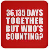 99th Anniversary 36,135 Days Together But Who's Counting - Drink Coaster