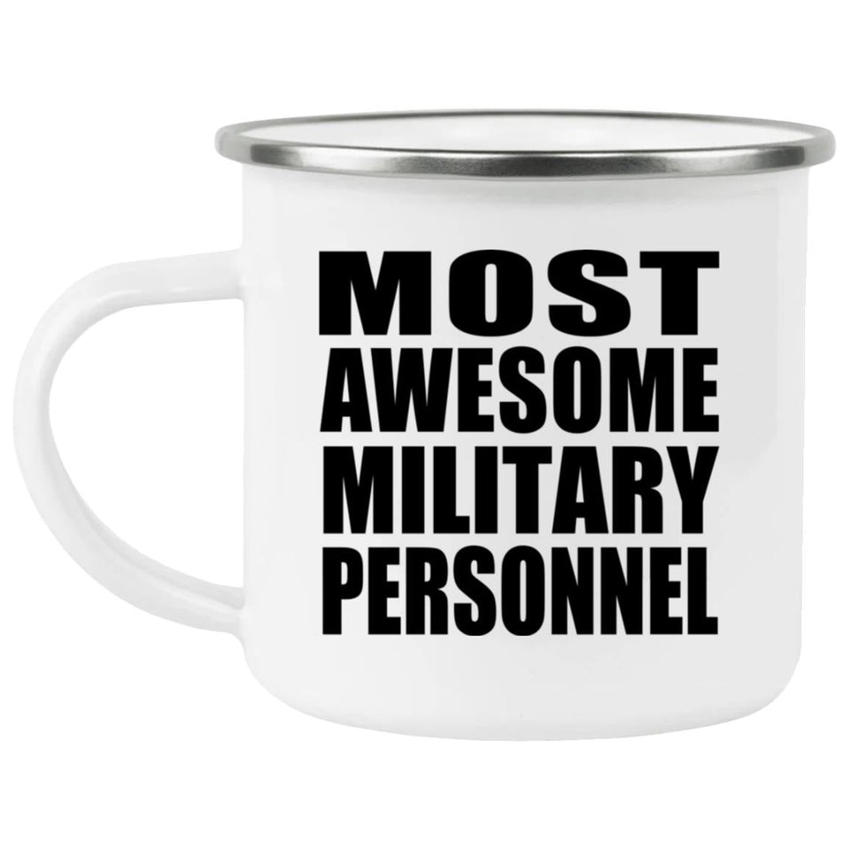 Most Awesome Military Personnel - 12oz Camping Mug