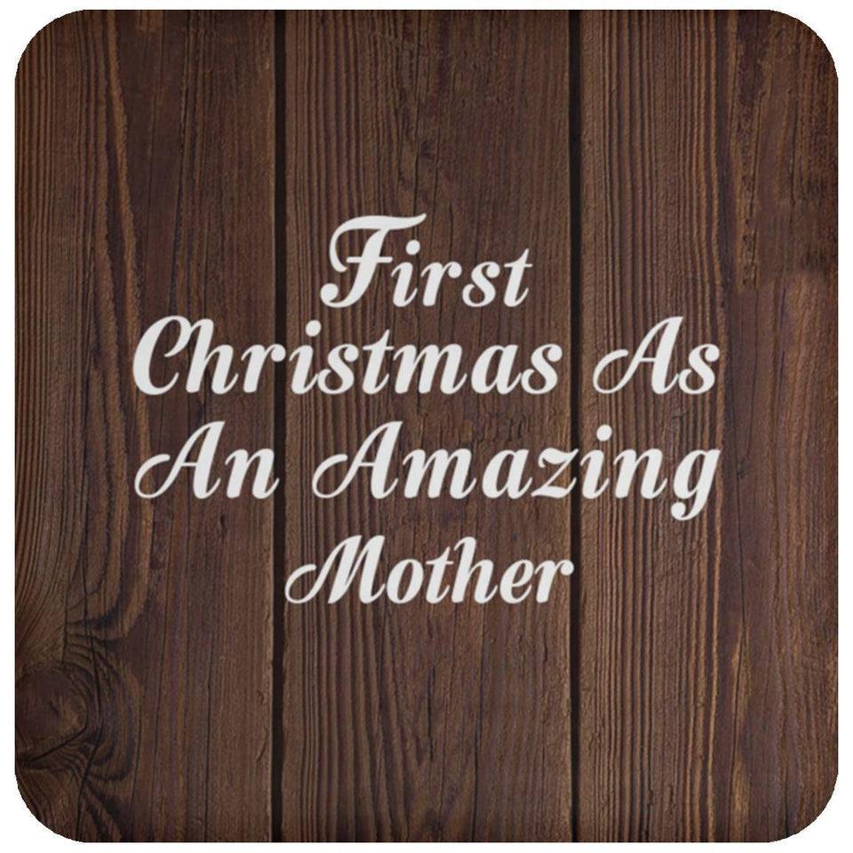 First Christmas As An Amazing Mother - Drink Coaster D