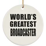 World's Greatest Broadcaster - Circle Ornament