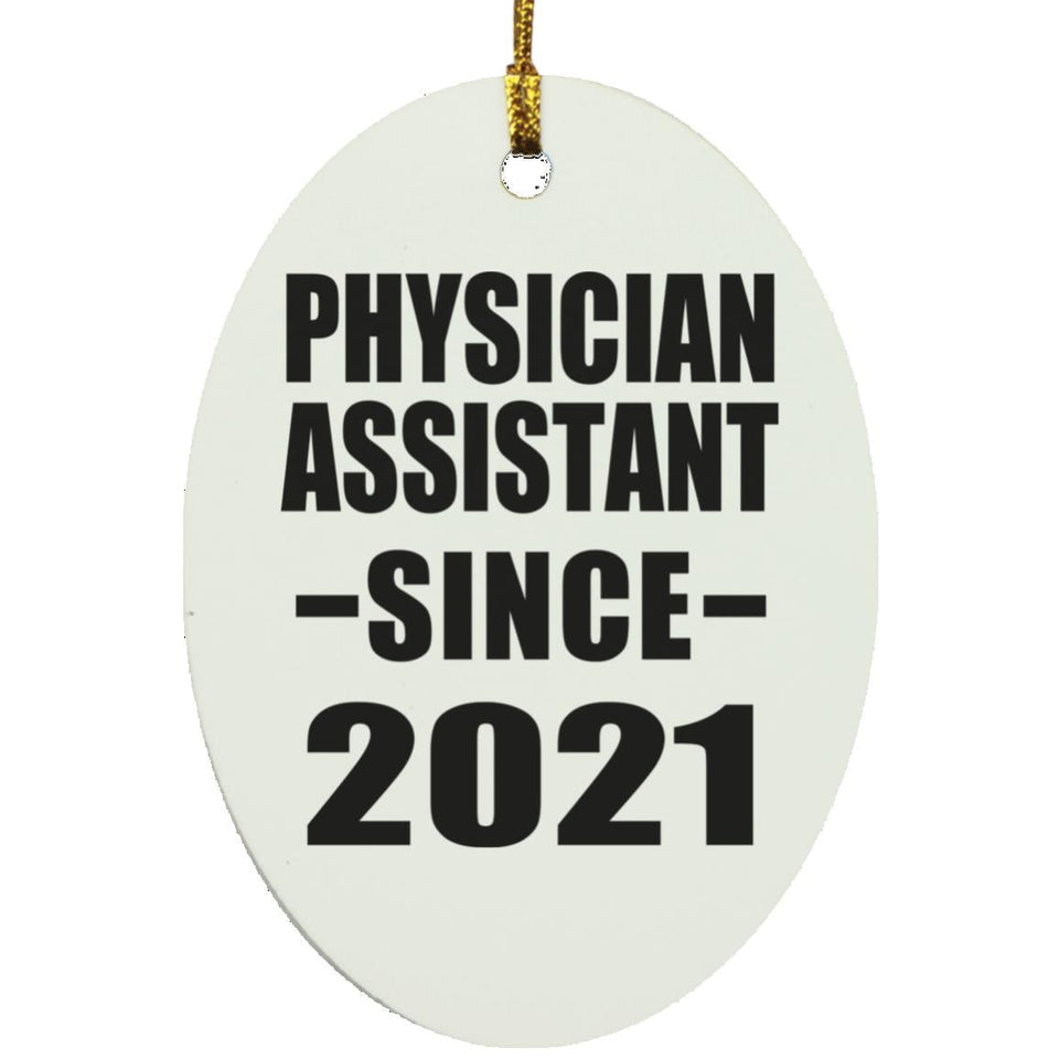 Physician Assistant Since 2021 - Oval Ornament