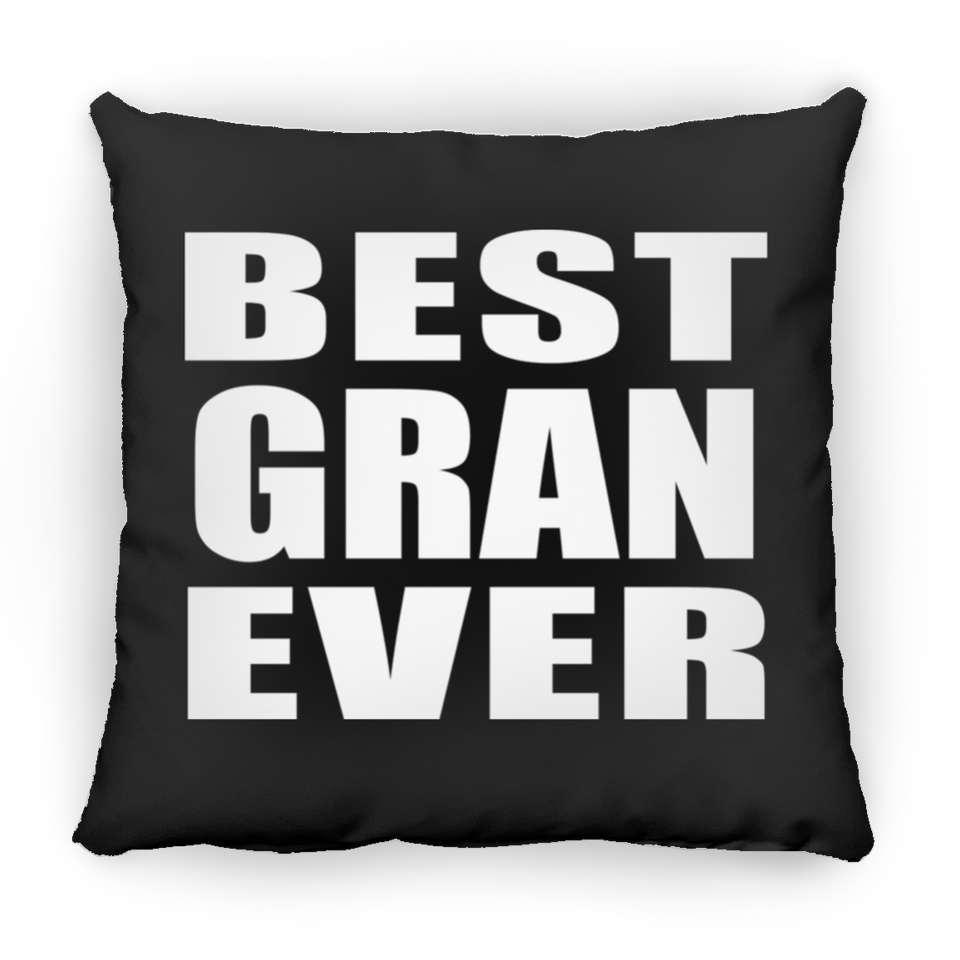 Best Gran Ever - Throw Pillow Black