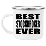 Best Stockbroker Ever - 12oz Camping Mug