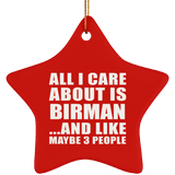 All I Care About Is Birman - Star Ornament