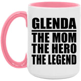 Glenda The Mom The Hero The Legend - 15oz Accent Mug Pink