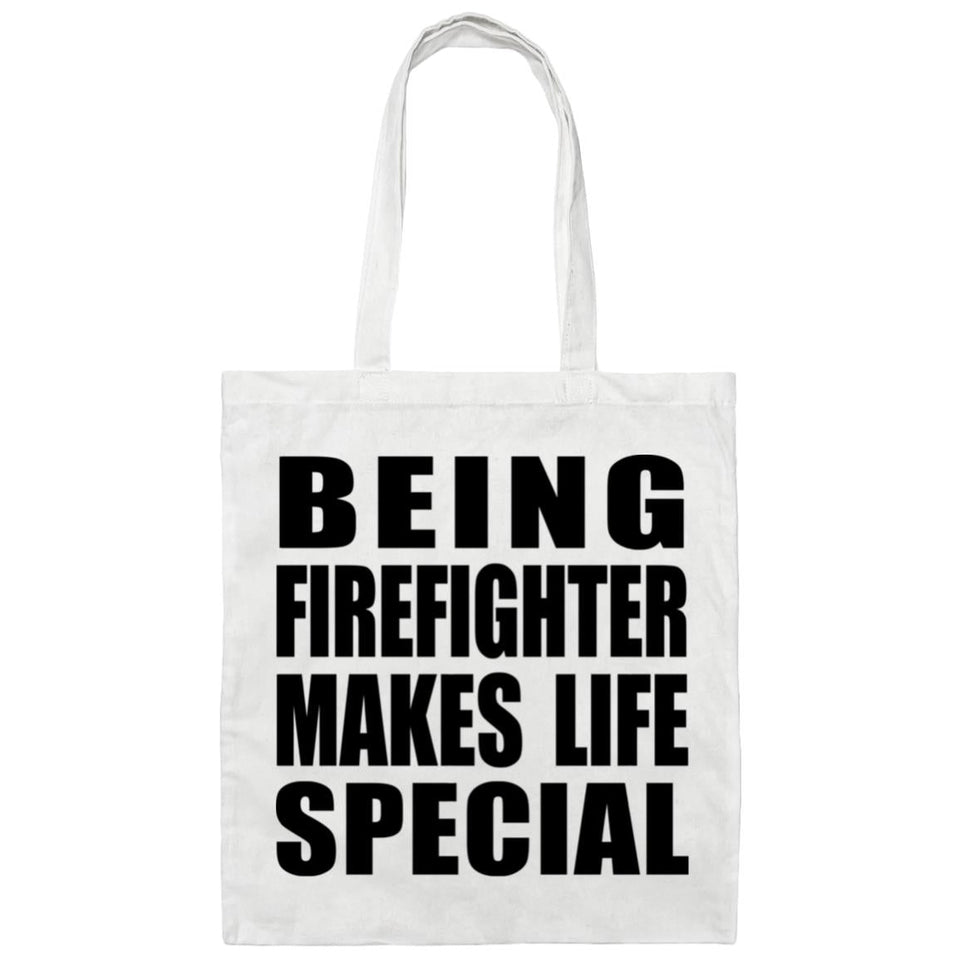 Being Firefighter Makes Life Special - Tote Bag White