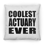 Coolest Actuary Ever - Throw Pillow