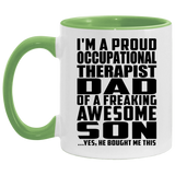 Proud Occupational Therapist Dad Of Awesome Son - 11oz Accent Mug Green