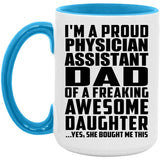 Proud Physician Assistant Dad Of Awesome Daughter - 15oz Accent Mug Blue