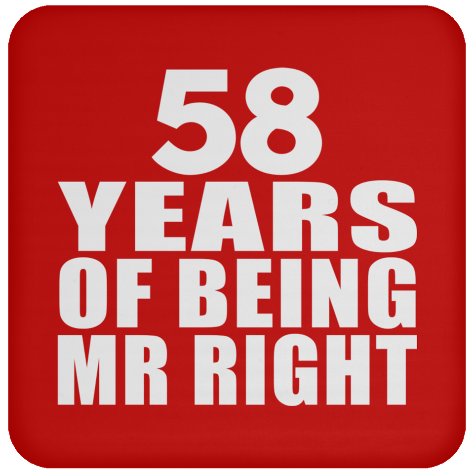58th Anniversary 58 Years Of Being Mr Right - Drink Coaster