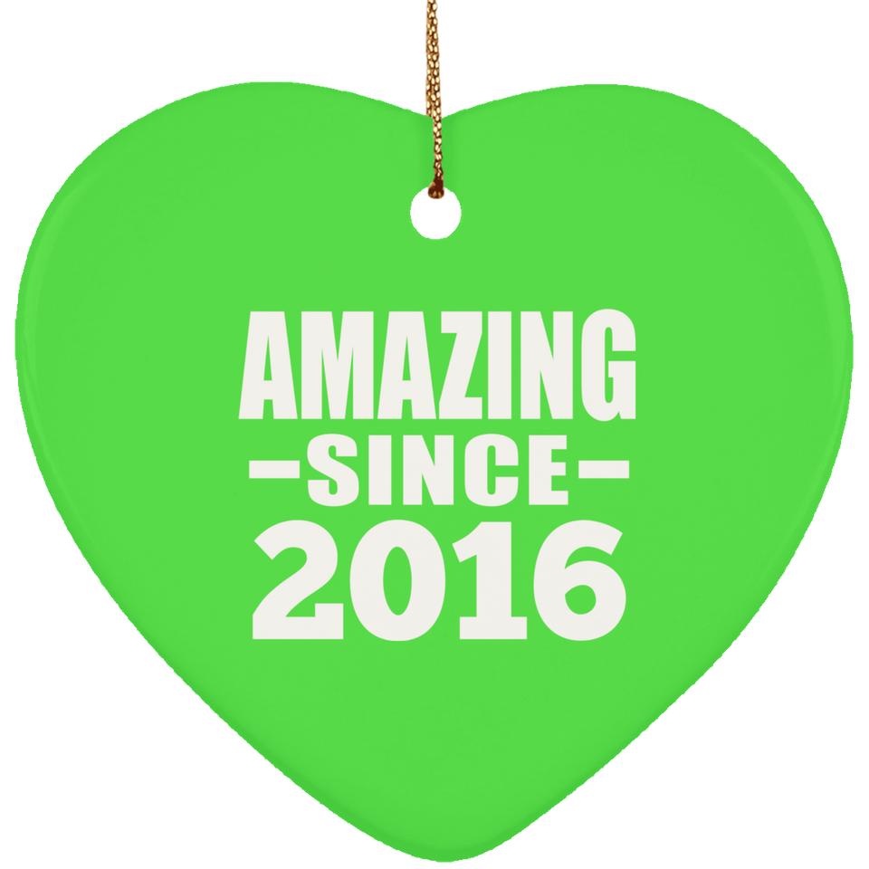 8th Birthday Amazing Since 2016 - Heart Ornament