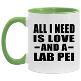 All I Need Is Love And A Lab Pei - 11oz Accent Mug Green