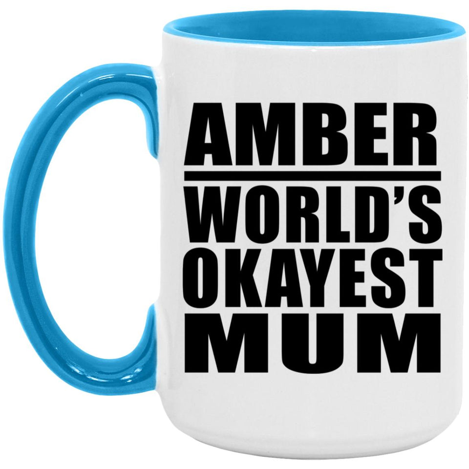 Amber World's Okayest Mum - 15oz Accent Mug Blue