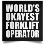 World's Okayest Forklift Operator - Poster Square