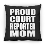 Proud Court Reporter Mom - Throw Pillow Black