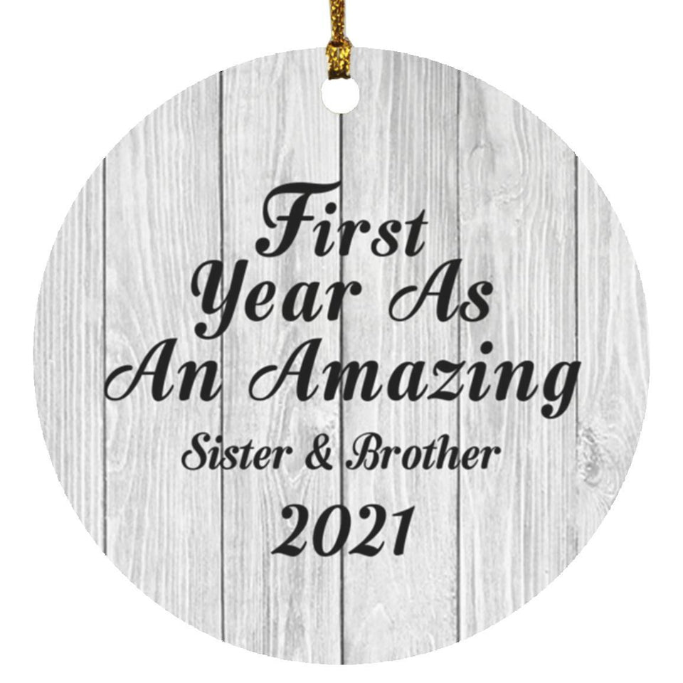 First Year As An Amazing Sister & Brother 2021 - Circle Ornament F
