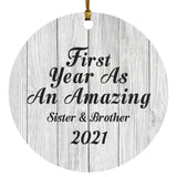 First Year As An Amazing Sister & Brother 2021 - Circle Ornament F