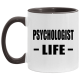 Psychologist Life - 11oz Accent Mug Black