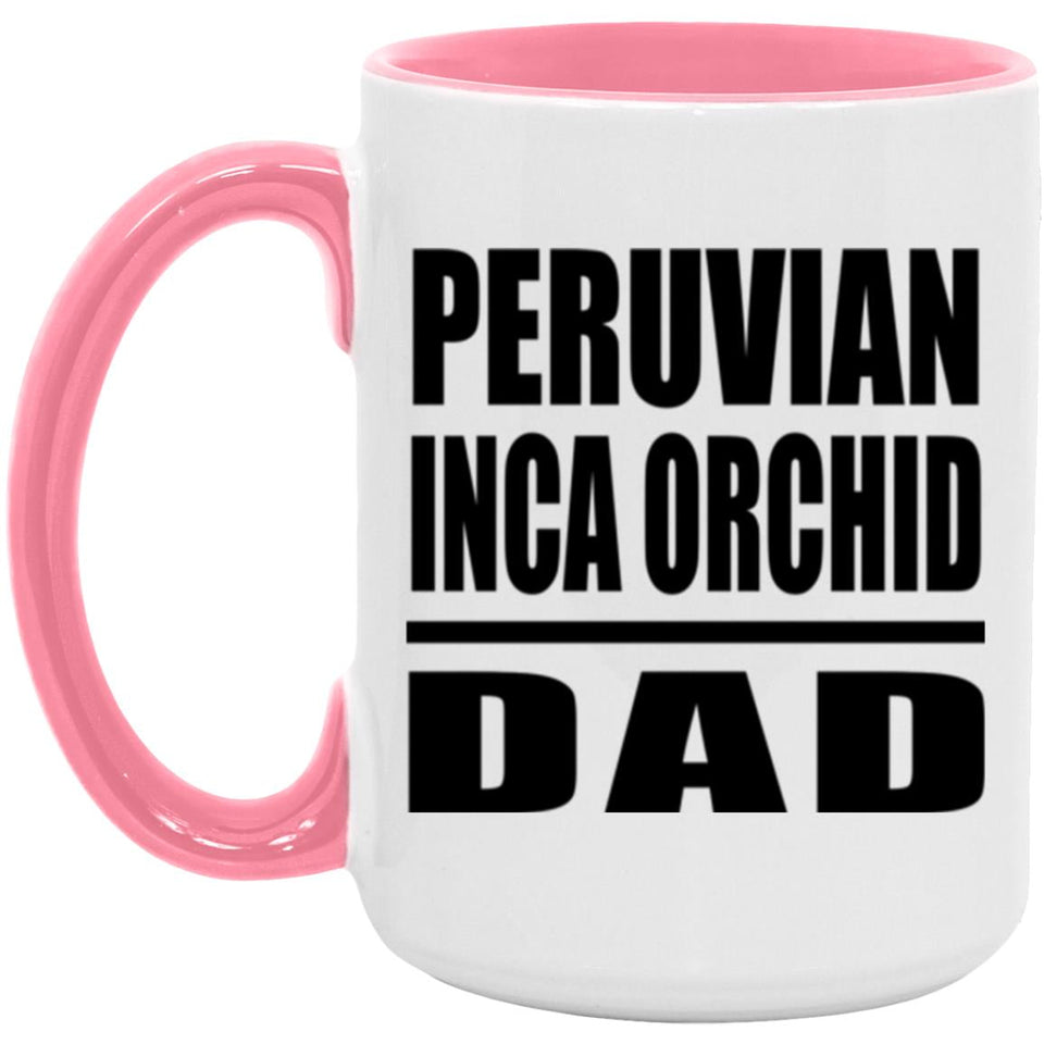 Peruvian Inca Orchid Dad - 15oz Accent Mug Pink