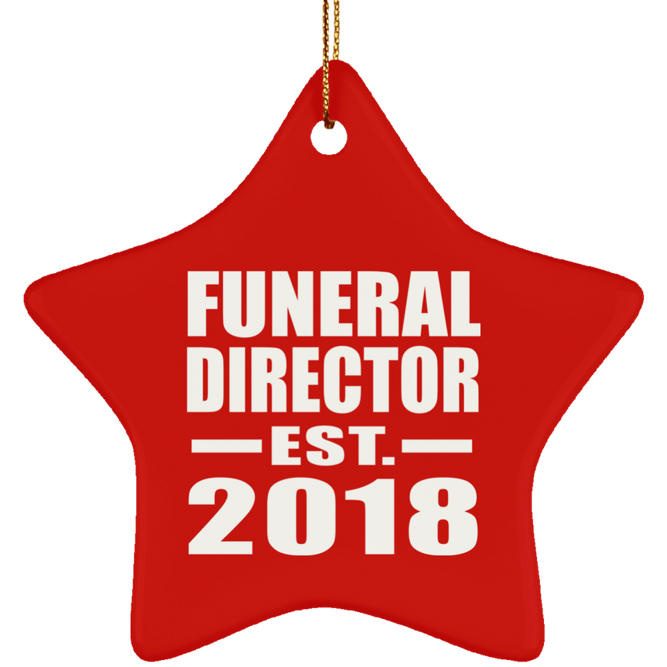 Funeral Director Established EST. 2018 - Star Ornament