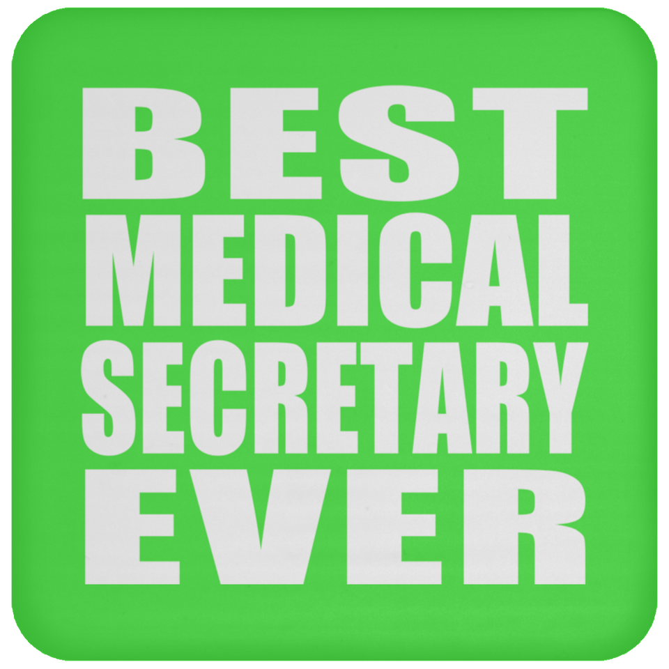 Best Medical Secretary Ever - Drink Coaster