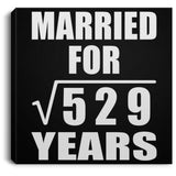 23rd Anniversary Married For Square Root of 529 Years - Canvas Square