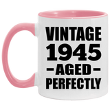 79th Birthday Vintage 1945 Aged Perfectly - 11oz Accent Mug Pink